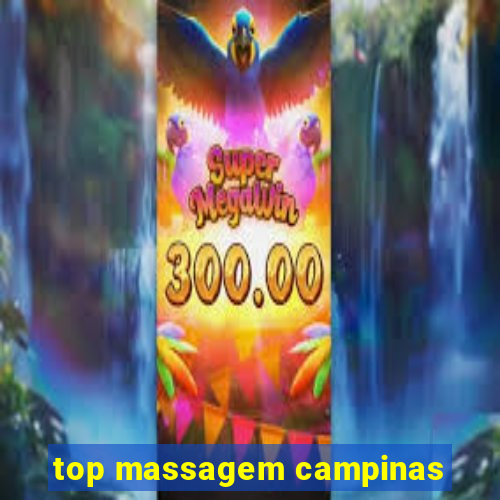 top massagem campinas